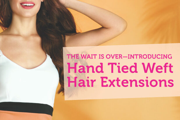 Hand Tied Weft Extensions Blog - National Salon Resources